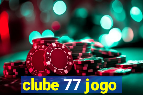 clube 77 jogo